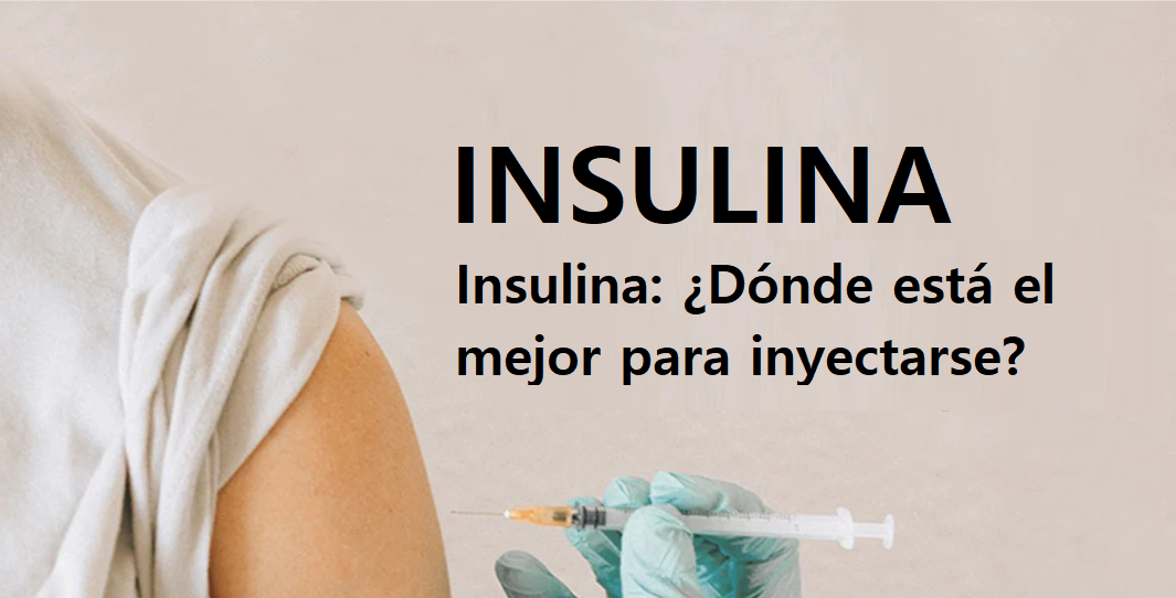 Insulina: ¿Dónde está la mejor para inyectarse?(feminine)
